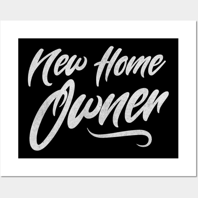 New Home Owner Wall Art by MEWRCH